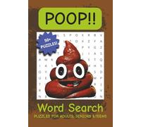 Poop Word Search Puzzle Book: Word Searches with Easy to Read Print about Poop, Toilets, Laughs and More | 6x9 inches, 110 pages | 50+ Puzzles … Gift for Vacations, Holidays and Free Times