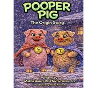 Pooper Pig: The Origin Story