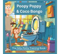 Poopy Poppy and Coco Bongo: A Silly Potty Training Book