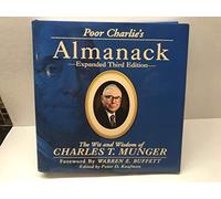Poor Charlie's Almanack: The Wit and Wisdom of Charles T. Munger, Expanded Third Edition by Charles T. Munger (2005-08-02)