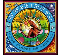 Poor Clare Sisters Arundel - My Peace I Give You