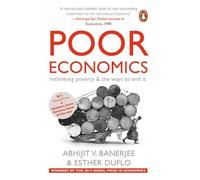 Poor Economics – Repensar la pobreza y cómo acabar con ella