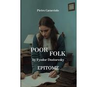 POOR FOLK by Fyodor Dostoevsky: EPITOME
