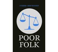 Poor Folk: The Classic Russian Sociology Novel (Annotated)