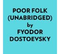 Poor Folk (Unabridged)