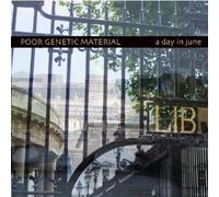 Poor Genetic Material - A Day In June