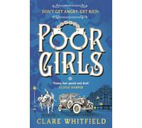 Poor Girls: Meet the female Peaky Blinders in this gripping and darkly funny thriller