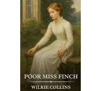 Poor Miss Finch: Timeless Edition Featuring Authentic Illustrations