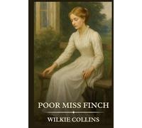 Poor Miss Finch: Timeless Edition Featuring Authentic Illustrations