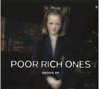 Poor Rich Ones - Drown Ep