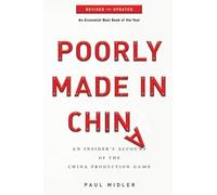 Poorly Made in China: An Insider's Account of the China Production Game, Revised and Updated Edition: An Insider's Account of the China Production Game