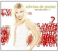 Pooter, Edwina De - Was Ware Wenn -3tr-