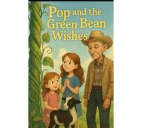 Pop and the Green Bean Wishes