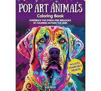 Pop Art Animals Coloring Book: Experience the Stress-Free Brilliance of Coloring Outside the Lines