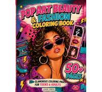 Pop Art Beauty & Fashion Coloring Book: 50+ Glamorous Coloring Pages for Teens & Adults
