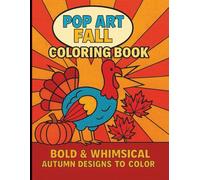 Pop Art Fall Coloring Book: Bold & Whimsical Autumn Designs for Relaxation and Fun