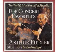 Pop Concert Favorites (Arthur Fiedler) (The World's Most Beautiful Melodies)