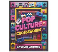 Pop Culture Crosswords: A Fun-Filled Puzzle Book Featuring Music, Movies, Celebs, and More