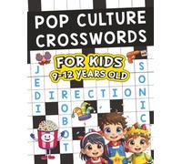 Pop Culture Crosswords for Kids 9 - 12 Years Old: 70 Challenging NYT Style Puzzles to Master Pop Culture, Have Screen-Free Fun, and Bond with Family & Friends