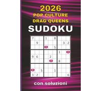 Pop Culture & Drag Queens Sudoku 2026: Livello Medio per Adulti, Anziani e Ragazzi | Citazioni Pop Culture | Con Soluzioni | Giochi Divertenti con Drag Queen | Sudoku Gay | Regali LGBTQ+