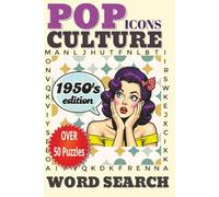Pop Culture Icons: 1950's Edition: Word Searches with easy to read print about The 1950's, The Rock N Roll Era, The Fabulous Fifties and more - 6x9 ... for vacations, Holidays, and Free Times