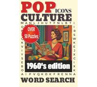 Pop Culture Icons Word Search Puzzle Book: 1960's Edition: Word Searches with easy to read print about The Sixties, The Groovy Decade, Americana and ... for vacations, Holidays, and Free Times