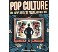Pop Culture: The Unexplained, The Absurd, and The True: Book 2 in the Collateral Oath Series