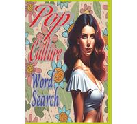 Pop Culture Word Search Puzzle Book: Word Search with Easy to Read Print about 1950s, 1960s, 1970z, Music, Celebrities, Politics, and More / 7 x10 ... Gift for Vacations, Holidays and Free Times.