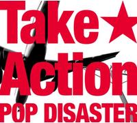 Pop Disaster - Take Action [Import]