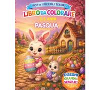 Pop e i Piccoli Tesori: Pasqua: Libro da colorare per bambini 3-5 anni con coniglietti, uova e magia di Pasqua
