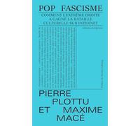 Pop fascisme: Comment l'extrême droite à gagné la bataille culturelle en ligne