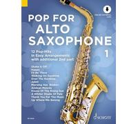 Pop For Alto Saxophone 1: 12 Pop-Hits in Easy Arrangement. Vol. 1. 1-2 alto saxophones.