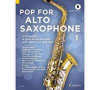 Pop For Alto Saxophone 1: 12 Pop-Hits in Easy Arrangement. Vol. 1. 1-2 alto saxophones.