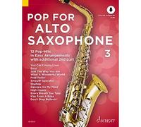 Pop For Alto Saxophone 3: 12 Pop-Hits in Easy Arrangements with additional 2nd part. Band 3. 1-2 Alt-Saxophone. Ausgabe mit Online-Audiodatei.: Vol. 3