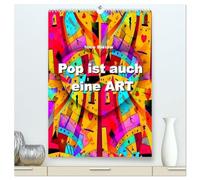 Pop ist auch eine ART von Nico Bielow (hochwertiger Premium Wandkalender 2026 DIN A2 hoch), Kunstdruck in Hochglanz: Seh die Welt etwas bunter. Mit ... Künstler Nico Bielow gelingt dies spielend.