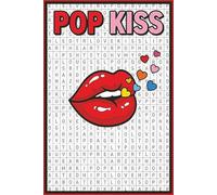 Pop Kiss: The Ultimate Word Search for Modern Romantics: 100 Romance themed puzzles with 1500 words to find/Great gift for Valentine's Day