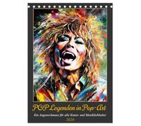 POP Legenden in Pop-Art (Tischkalender 2026 DIN A5 hoch), CALVENDO Monatskalender: Ein Augenschmaus für alle Kunst- und Musikliebhaber