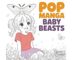 Pop Manga Baby Beasts: Cute Dragons and Creatures: Magical Anime Coloring Book for Teens and Adults | Fantasy Shojo-Style Manga Girls (Pop Manga Coloring Books)