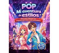 Pop .Mi aventura de estilos: Libro para colorear con preguntas sobre música, moda y personalidad, de 6 a 12 años