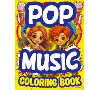 Pop Music Coloring Book: Stress Relief & Mental Health Relaxation-Stage, Fame, High K Concerts, Guitar Vibes, Rock Star Dance Scenes, Backstage Drawings-Birthday & Christmas Colouring Gift