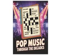 Pop Music Through The Decades Crossword Puzzles: Crossword Puzzles Crossword Puzzles easy to read print 6x9 inches 120 pages 50+ puzzles...