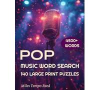 Pop Music Word Search: 4500+ Words - 140 Large Print Puzzles Across the 60s, 70s, 80s, 90s & Beyond - Nostalgic Word Find Gift for Adults, Teens & Seniors
