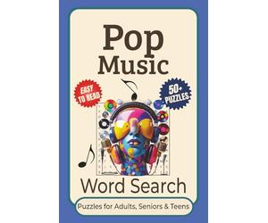 Pop Music Word Search Puzzle Book: Word Searches with Easy-to-Read Print Featuring Pop Stars, Hit Songs, Music Trends, and More | 6x9 Inches, 110 ... Leisure Time (Music Word Search Book Series)