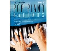 Pop Piano Ballads 3 mit 2 CDs: Die 40 besten Pop Piano Ballads - leicht bis mittelschwer arrangiert
