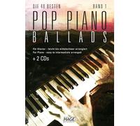 Pop Piano Ballads. Die 40 besten und bekanntesten Pop Balladen der letzten Jahrzehnte