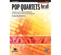Pop Quartets for All: Playable on Any Four Instruments or Any Number of Instruments in Ensemble (Pop Instrumental Ensembles for All Level 1-4)