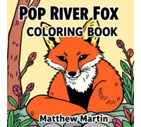 Pop River Fox: A Bold Pop Art Coloring Adventure Through Flowing Rivers and Vibrant Dreams