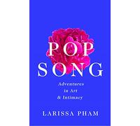 Pop Song: Adventures in Art and Intimacy