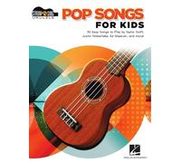Pop Songs for Kids: Strum & Sing Ukulele Songbook