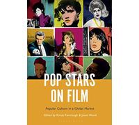 Pop Stars on Film: Popular Culture in a Global Market
